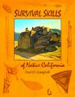Survival Skills of Native California By Paul Campbell Cover Image