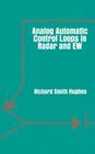 Analog Automatic Control Loops in Radar and EW (Artech House Communication & Electronic Defense Library) Cover Image