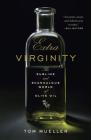 Extra Virginity: The Sublime and Scandalous World of Olive Oil Cover Image