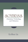 Soybeans: Technology & Utilization By Keshun Liu, Liu Cover Image
