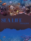 Sea Life Coloring Book: A Fun and Cute Collection of Sea Creatures for Children to Color! By Alessandro Golden Cover Image
