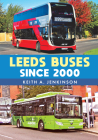 Leeds Buses Since 2000 By Keith A. Jenkinson Cover Image
