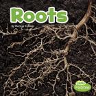 Roots (Plant Parts) By Marissa Kirkman Cover Image