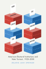 How the States Shaped the Nation: American Electoral Institutions and Voter Turnout, 1920-2000 (Chicago Studies in American Politics) By Melanie Jean Springer Cover Image