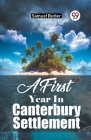 A First Year In Canterbury Settlement Cover Image