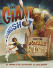 The Giant, the Slingshot, and the Future King By Tammar Stein, Dodo Maeder (Illustrator) Cover Image