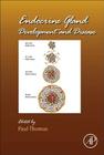 Endocrine Gland Development and Disease: Volume 106 (Current Topics in Developmental Biology #106) Cover Image