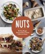 Nuts: 50 Tasty Recipes, from Crunchy to Creamy and Savory to Sweet By Patrick Evans-Hylton Cover Image