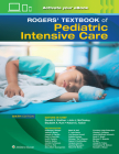Rogers' Textbook of Pediatric Intensive Care Cover Image