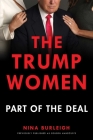 The Trump Women: Part of the Deal By Nina Burleigh Cover Image