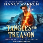 Tangles and Treason By Nancy Warren, Sarah Zimmerman (Read by) Cover Image