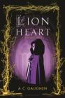 Lion Heart: A Scarlet Novel By A. C. Gaughen Cover Image