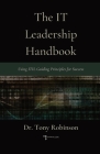 The IT Leadership Handbook: Using ITIL Guiding Principles for Success By Tony Robinson Cover Image