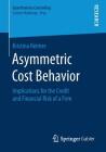 Asymmetric Cost Behavior: Implications for the Credit and Financial Risk of a Firm (Quantitatives Controlling) By Kristina Reimer Cover Image