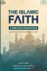 The Islamic Faith - A Simplified Presentation By Ahmad Ibn Abd Al-Rahman Al-Qadi Cover Image