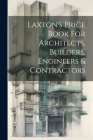 Laxton's Price Book For Architects, Builders, Engineers & Contractors Cover Image
