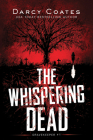 The Whispering Dead (Gravekeeper) By Darcy Coates Cover Image
