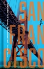 San Francisco: Instant City, Promised Land (Cityscopes) Cover Image