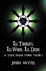 Ill Thoughts, Ill Words, Ill Deeds: A Toxick Magick Primer: Volume 1 By Joshua Wetzel Cover Image