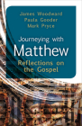 Journeying with Matthew By James Woodward, Paula Gooder (Other), Mark Pryce (Other) Cover Image