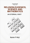 Religion, Eugenics, Science and Mathematics: An Eternal Knot Cover Image