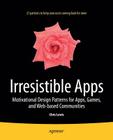 Irresistible Apps: Motivational Design Patterns for Apps, Games, and Web-Based Communities By Chris Lewis Cover Image