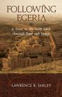 Following Egeria: A Modern Pilgrim in the Holy Land By Lawrence R. Farley Cover Image