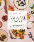 Miami Cooks: Recipes from the City's Favorite Restaurants Cover Image