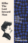 Rilke: The Last Inward Man By Lesley Chamberlain Cover Image