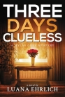 Three Days Clueless: A Mylas Grey Mystery Cover Image