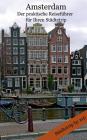 Amsterdam - Der praktische Reiseführer für Ihren Städtetrip By Angeline Bauer Cover Image
