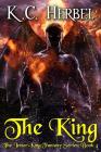 The King: The Jester King Fantasy Series: Book Four By K. C. Herbel Cover Image
