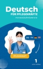 Deutsch für Pflegekräfte ภาษาเยอรมันสำหรับพ By Khemjira Jamrataungkul Cover Image