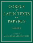 Corpus of Latin Texts on Papyrus: Volume 2, Part II Cover Image
