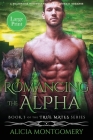 Romancing the Alpha (Large Print): A Billionaire Werewolf Shifter Paranormal Romance Cover Image
