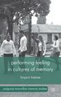 Performing Feeling in Cultures of Memory (Palgrave MacMillan Memory Studies) Cover Image
