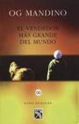 El Vendedor Mas Grande del Mundo = The Greatest Salesman in the World (Nueva Coleccion) By Og Mandino Cover Image