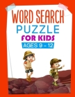 Word Search Puzzles for Kids Ages 9 to 12: More than 1000 Words and 100 Fun Puzzles Games for kids Ages From 9 to 12 By Kenny Jefferson Cover Image