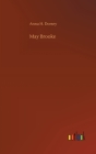 May Brooke By Anna H. Dorsey Cover Image