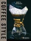 Coffee Style By Nora Manthey, Horst A. Friedrichs (Photographs by) Cover Image