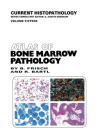 Atlas of Bone Marrow Pathology (New Clinical Applications #15) By Bertha Frisch, Reiner Bartl Cover Image
