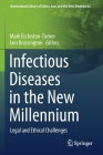 Infectious Diseases in the New Millennium: Legal and Ethical Challenges (International Library of Ethics #82) Cover Image