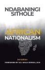 African Nationalism By Ndabaningi Sithole, Raila Odinga (Foreword by), Stephen Todd (Foreword by) Cover Image