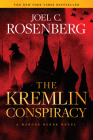The Kremlin Conspiracy: A Marcus Ryker Series Political and Military Action Thriller: (Book 1) By Joel C. Rosenberg Cover Image