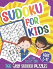 Sudoku for Kids Ages 8-12: 360 Easy Sudoku Puzzles For Kids, 9x9 Grids With Solutions, Gift for boys and girls (Age 8-9-10-11-12 Years Old) By Puzzlesline Press Cover Image