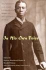 In His Own Voice: The Dramatic and Other Uncollected Works of Paul Laurence Dunbar By Paul Laurence Dunbar, Herbert Woodward Martin (Editor), Ronald Primeau (Editor) Cover Image