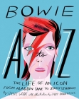 Bowie A to Z: The Life of an Icon from Aladdin Sane to Ziggy Stardust By Steve Wide, Libby VanderPloeg (Illustrator) Cover Image