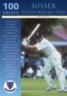 100 Greats: Sussex County Cricket Club By John Wallace Cover Image