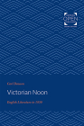 Victorian Noon: English Literature in 1850 By Carl Dawson Cover Image