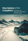 Mass Balance of the Cryosphere By Jonathan L. Bamber (Editor), Anthony J. Payne (Editor), John Houghton (Foreword by) Cover Image